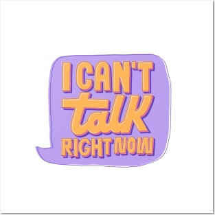 Can't Talk Right Now Posters and Art